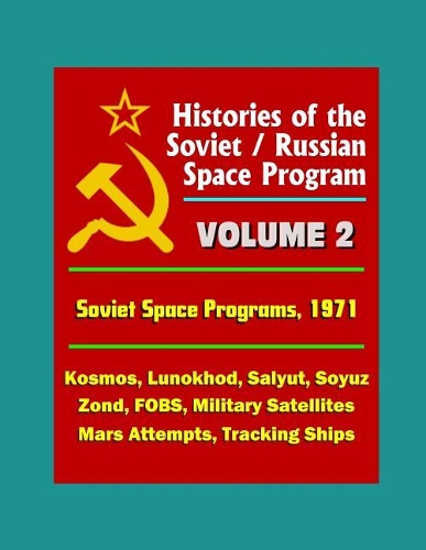 Histories of the Soviet / Russian Space Program - Volume 2
