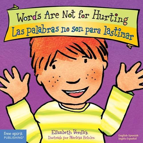Words Are Not for Hurting / Las palabras no son para lastimar Board Book: (Best Behavior®)