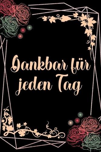 Dankbar für jeden Tag