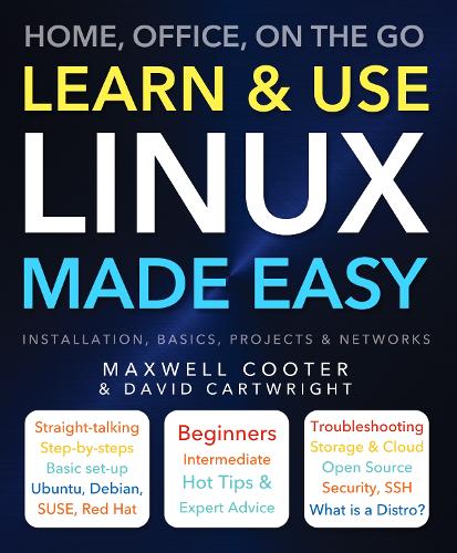 Learn & Use Linux Made Easy: Home, Office, On the Go(Made Easy)