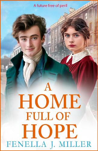 A Home Full of Hope: An emotional historical saga series from Fenella J Miller(4 The Nightingale Family)