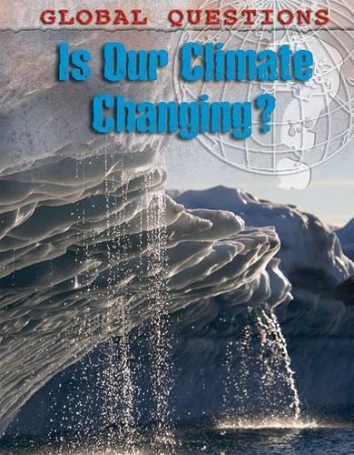 Is Our Climate Changing?: (Global Questions)