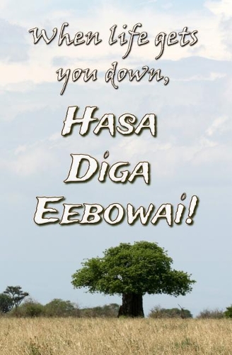 When Life Gets You Down, Hasa Diga Eebowai: Blank Journal & Inspirational Book
