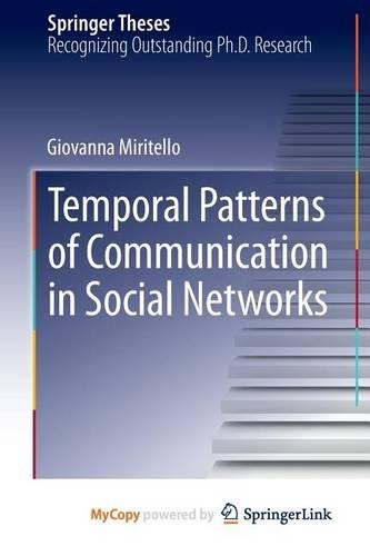 Temporal Patterns of Communication in Social Networks