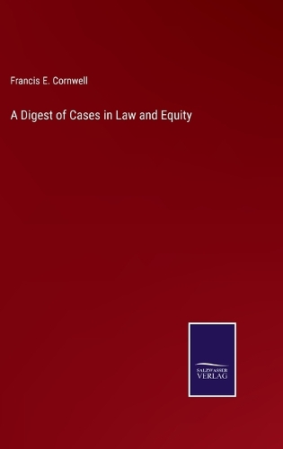 A Digest of Cases in Law and Equity