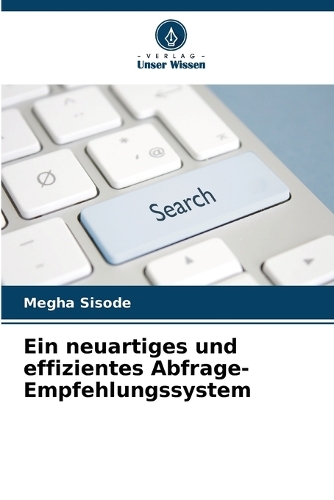 Ein neuartiges und effizientes Abfrage-Empfehlungssystem