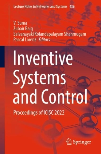 Inventive Systems and Control: Proceedings of ICISC 2022(436 Lecture Notes in Networks and Systems)