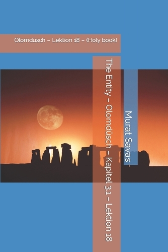 The Entity - Olomdüsch - Kapitel 3.1 - Lektion 18: Olomdüsch - Lektion 18 - (Holy book)