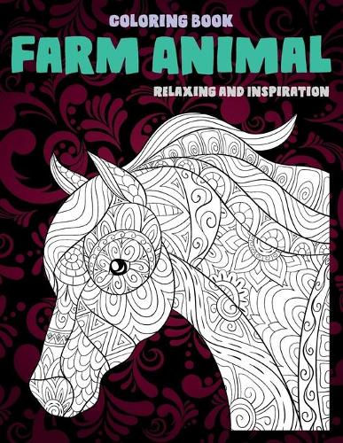 Farm Animal - Coloring Book - Relaxing and Inspiration