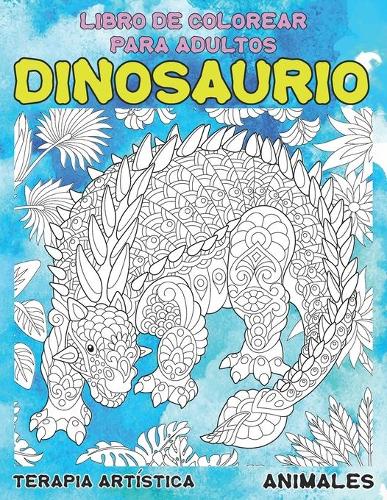 Libro de colorear para adultos - Terapia artística - Animales - Dinosaurio