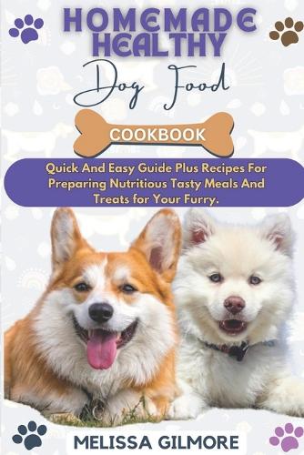 Homemade Healthy Dog Food Cookbook