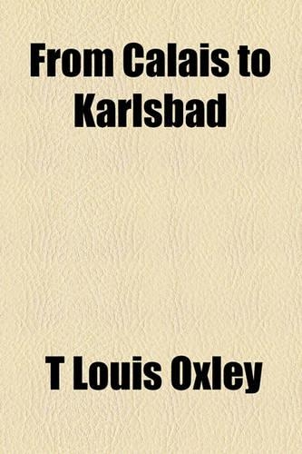 From Calais to Karlsbad