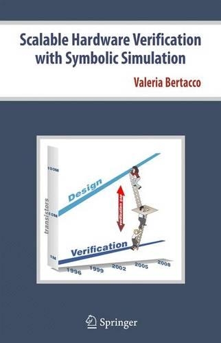 Scalable Hardware Verification with Symbolic Simulation: (English)