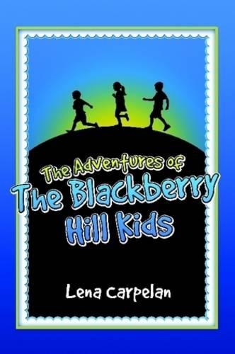 The Adventures of the Blackberry Hill Kids
