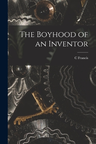 The Boyhood of an Inventor