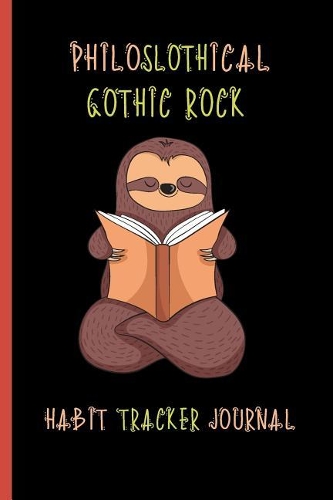 Philoslothical Gothic Rock Habit Tracker Journal
