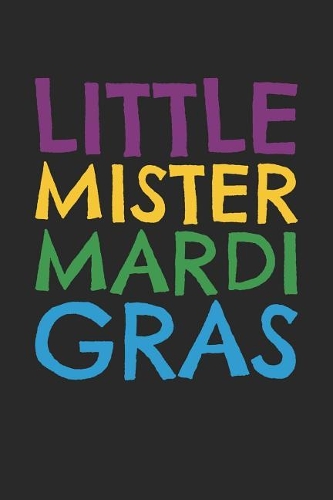 Mardi Gras Notebook - Kids Little Mister Mardi Gras - Mardi Gras Journal - Mardi Gras Diary