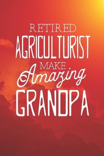 Retired Agriculturist Make Amazing Grandpa