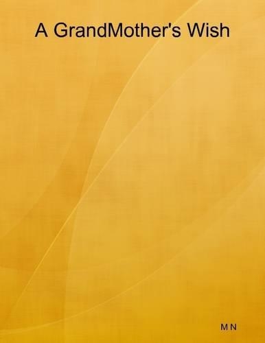 A GrandMother's Wish