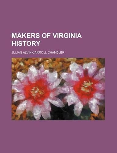 Makers of Virginia History: (English)