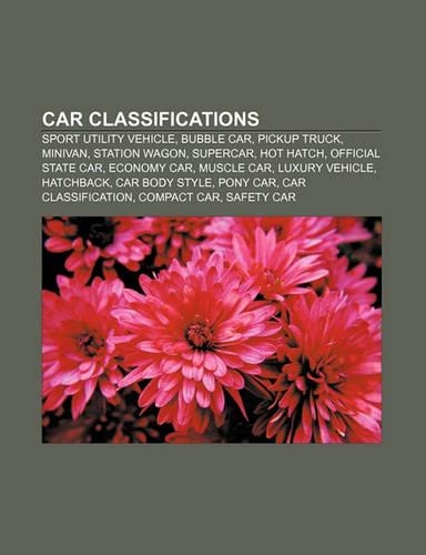 Car Classifications: Sport Utility Vehicle, Bubble Car, Pickup Truck, Minivan, Station Wagon, Supercar, Hot Hatch, Official State Car(English)