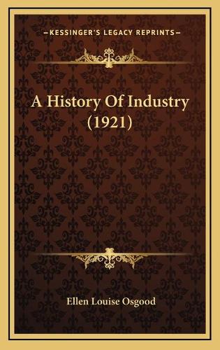 A History Of Industry (1921)