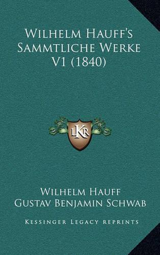Wilhelm Hauff's Sammtliche Werke V1 (1840)