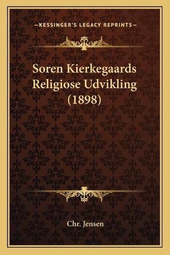 Soren Kierkegaards Religiose Udvikling (1898)