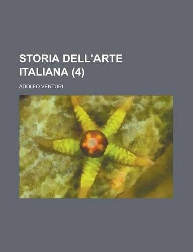 Storia Dell'arte Italiana (4 ): (Italian)