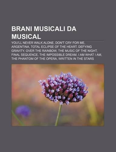 Brani Musicali Da Musical: You'll Never Walk Alone, Don't Cry for Me, Argentina, Total Eclipse of the Heart, Defying Gravity, Over the Rainbow(Italian)
