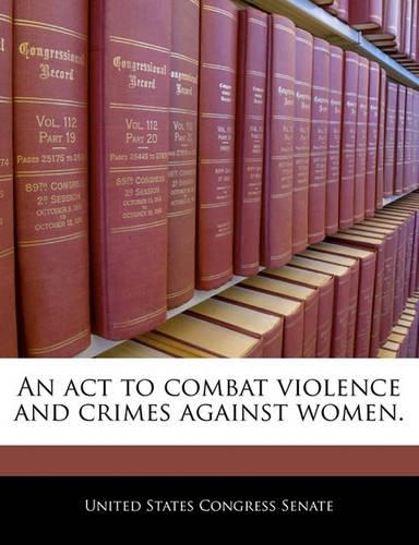 An ACT to Combat Violence and Crimes Against Women.