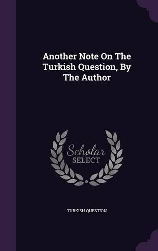 Another Note On The Turkish Question, By The Author