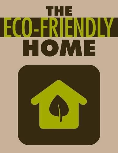 The Eco Friendly Home