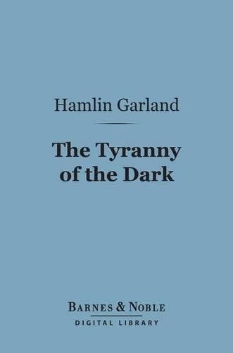 The Tyranny of the Dark (Barnes & Noble Digital Library)