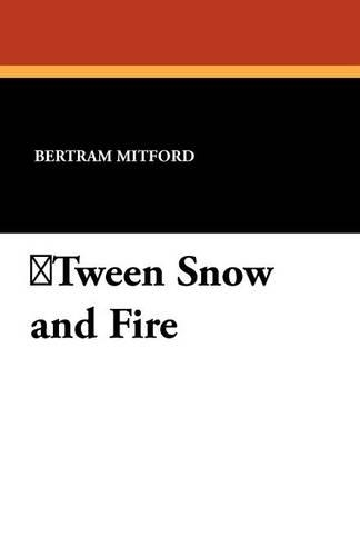 Tween Snow and Fire: (English)