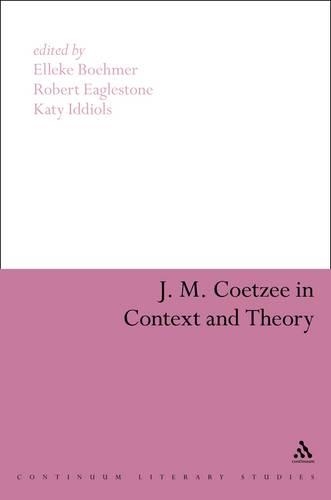 J. M. Coetzee in Context and Theory