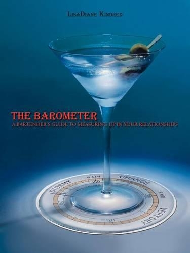 The Barometer: A Bartender's Guide to Measuring Up in Your Relationships(English)