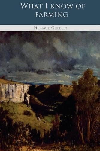 What I Know of Farming