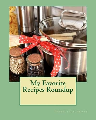 My Favorite Recipes Roundup: Blank Recipes Notebook