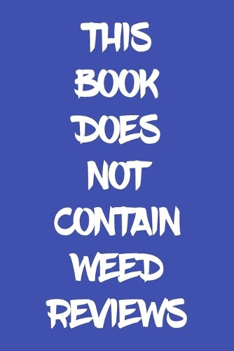 This Book Does Not Contain Weed Reviews