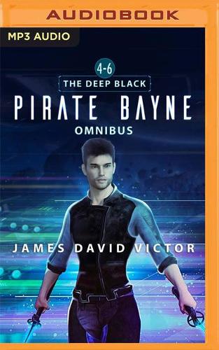 Pirate Bayne Omnibus: The Deep Black, Books 4-6(The Deep Black)