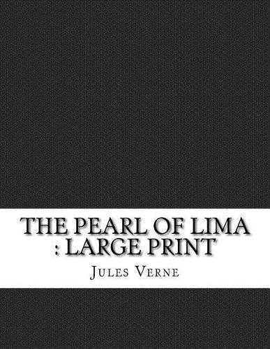 The Pearl of Lima: Large Print