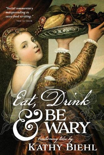 Eat, Drink & Be Wary