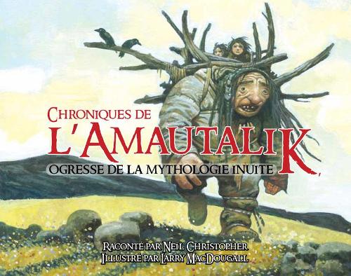 Chroniques de l’Amautalik