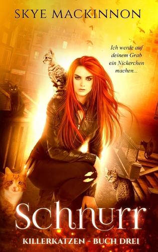 Schnurr: (3 Killerkatzen)