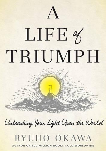 A Life of Triumph: Unleashing Your Light Upon the World(English)