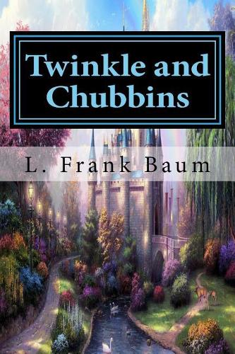 Twinkle and Chubbins