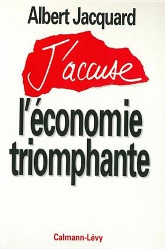 J'Accuse L'Economie Triomphante