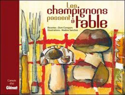 Les Champignons Passent a Table