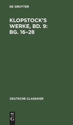 Klopstock's Werke, Bd. 9: Bg. 16-28